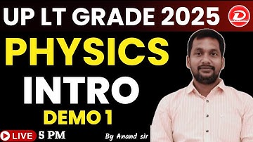 UP LT GRADE 2025 | UP LT SCIENCE | UP LT PHYSICS CLASS | UP LT PHYSICS INTRODUCTION | BY ANAND SIR