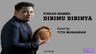 Pinkan Mambo  -  Dirimu Dirinya  ( Lirik )  Cover by Tito Munandar