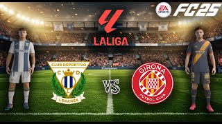 FC 25 - CD Leganés vs. Girona FC | LALIGA League 24/25 | Full Match