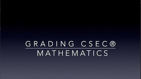 Grading CSEC Mathematics
