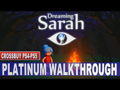 Dreaming Sarah 100% Full Platinum Walkthrough | Trophy & Achievement Guide