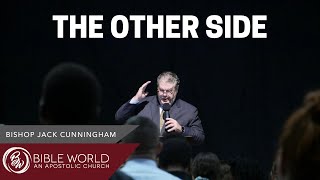 The Other Side | Bishop Jack Cunningham