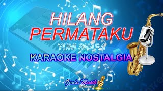 Hilang Permataku Karaoke | Yuni Shara | Nada Wanita