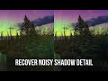 Recover Noisy Shadow Detail