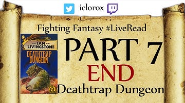 Deathtrap Dungeon - Part 7 THE END - #FightingFantasy Live Read