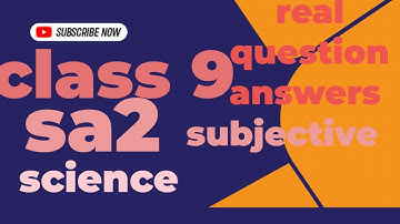 class 9 | sa2 | gsc | science | odia medium | real question answers | subjective |