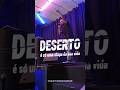 DESERTO É SÓ UMA ETAPA DA SUA VIDA #recap #culto