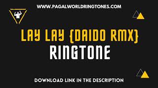Lay Lay Daido RMX Ringtone | Best Cool Ringtones For Boys | Best Ringtones For Boys screenshot 2