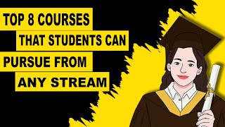 Top 8 Courses That Students Can Pursue from Any Stream || Courses for Any Stream Students .