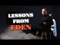 Lessons From Eden