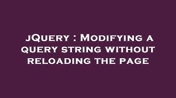 jQuery : Modifying a query string without reloading the page
