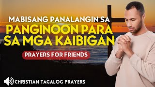 MABISANG PANALANGIN SA PANGINOON PARA SA MGA KAIBIGAN• PRAYERS FOR FRIENDS