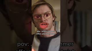 Jeffrey Dahmer offers you a sandwich 🤣🤣 #funny #explore #reels #viral #lol #jeffreydahmer