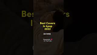 BEST COVERS IN KPOP 2022#kpop #shorts#nmixx #blackpink #lesserafim#oneus