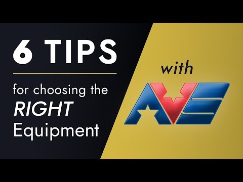 6 Tips for Choosing the Right Equipment with AVS