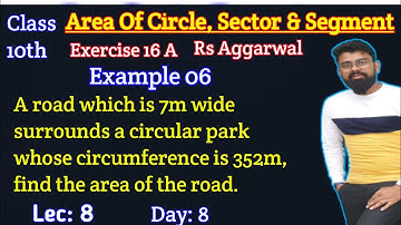 A road which is 7m wide surrounds a circular park whose circumference is 352m find the area of road