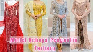 20 MODEL KEBAYA PENGANTIN TERBARU| Wedding Dress| Wedding Inspiration #kebayapengantin #weddingdress screenshot 2