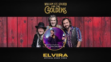 William Lee Golden and The Goldens - "Elvira" (Official Music Video)