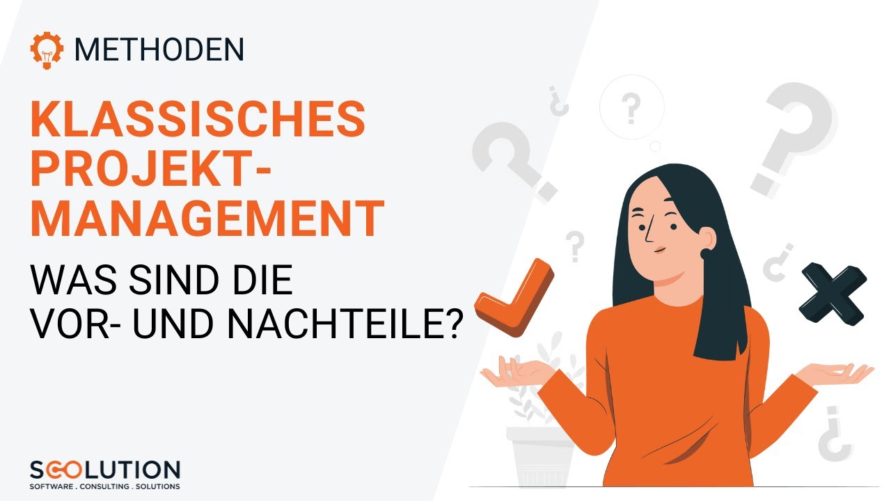 Vor- und Nachteile von klassischem Projektmanagement - YouTube
