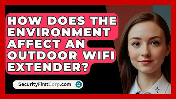How Does The Environment Affect An Outdoor WiFi Extender? - SecurityFirstCorp.com