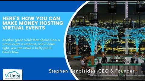 Thought Leadership - Make Money Hosting Virtual Events | V-Unite