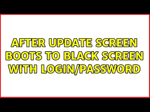 After update screen boots to black screen with login/password