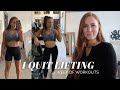 Why I Stopped Lifting + Week of Workouts