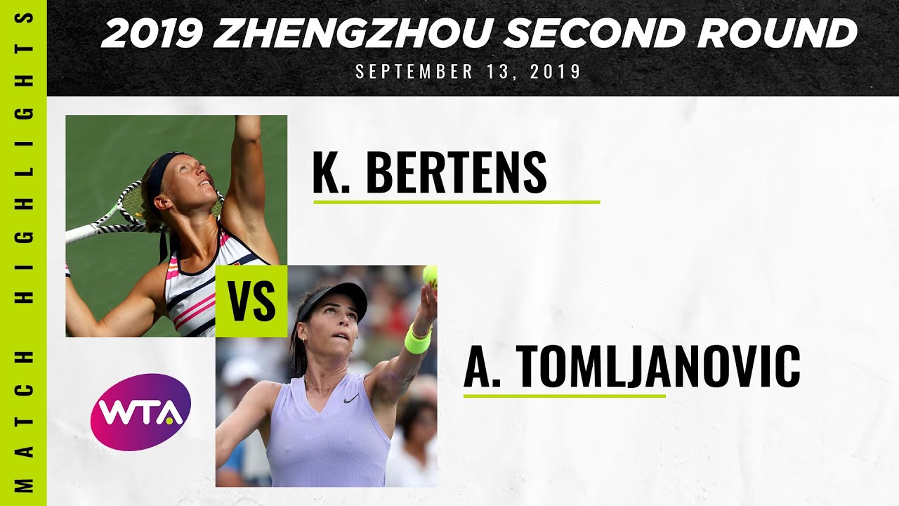 Ajla Tomljanovic  vs. Kiki Bertens| 2019 Zhengzhou Open Second Round | WTA Highlights