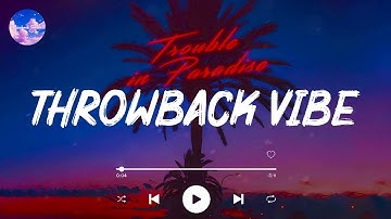 2010 - 2019 Nostalgia Vibes Mix  🎵  Summer Throwback  🎵  2010s Nostalgia Vibes Mix