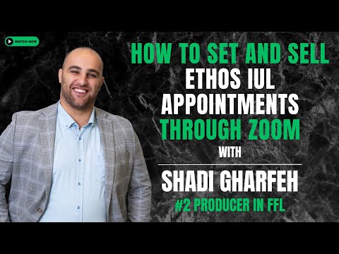 How to Set and Sell Ethos IUL Appointments through Zoom!