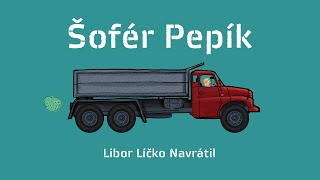 Libor Líčko Navrátil - Šofér Pepík (Zpívánky strýčka Líčka II) [official video 2020]