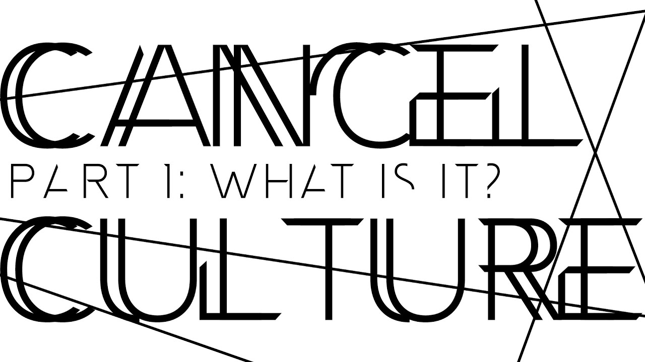What IS Cancel Culture?