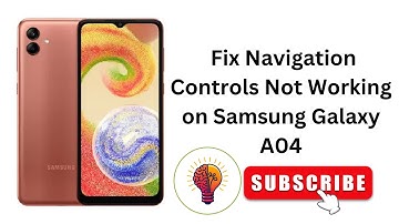 How to Fix Navigation Controls Not Working on Samsung Galaxy A04 / A04 5G
