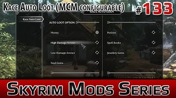 ★ Skyrim Mods Series - #133 - Kace Auto Loot (MCM configurable)