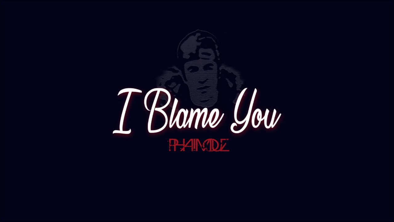 Phaimouz I Blame You YouTube