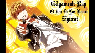 Gilgamesh Rap El Rey De Los Héroes Zigurat Prod.robert Tarr
