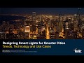 Designing smart lights for smarter cities  trends technology  use cases