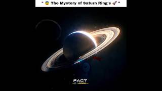 " 😨 The Mystery of Saturn Rings 🚀 " #space #facts #saturn #rings #shorts
