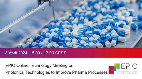 EPIC Online Technology Meeting on Photonics Technologies to Improve Pharma Processes