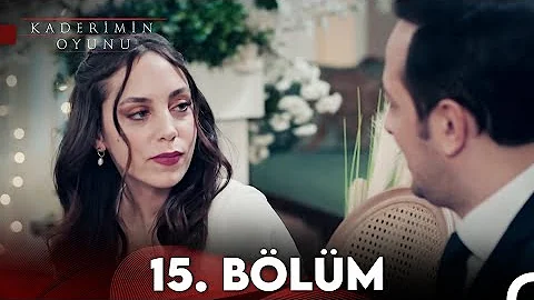 Kaderimin Oyunu 15 Bölüm Kaderimin Oyunu 15 Bölüm