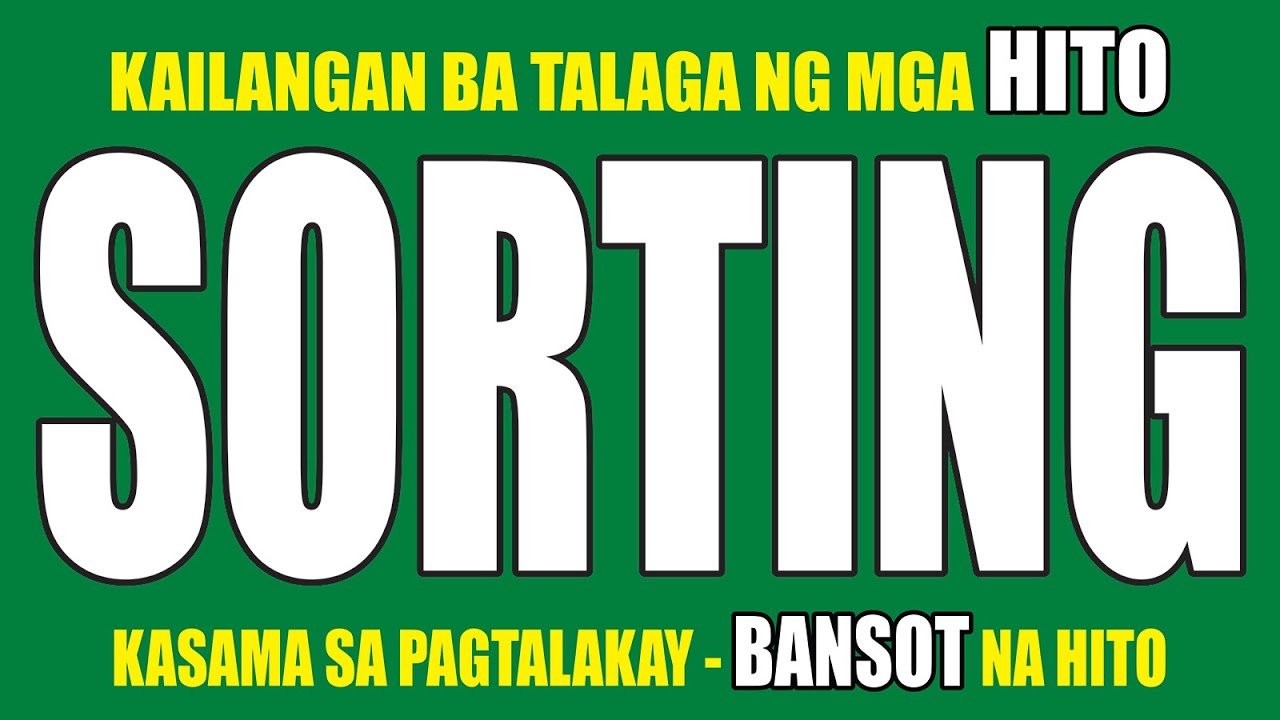 Ep. #17 - SORTING O SIZING - KAILANGAN BA TALAGA NG MGA HITO? BAKIT MAY NABABANSOT NA HITO?
