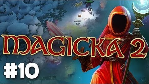 Magicka 2 - #10 - Good ol