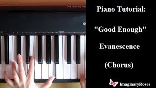 Piano Tutorial: Good Enough: Evanescence [CHORUS]
