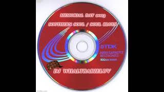 Southern Soul / Soul Blues / R&amp;B: Memorial Day Weekend 2023 (Dj WhaltBabieLuv) #rnbdj #music