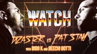 WATCH: DIZASTER vs PAT STAY with BIGG K \& GEECHI GOTTI