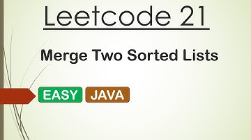 Leetcode 21 Merge two Sorted Lists (Java)