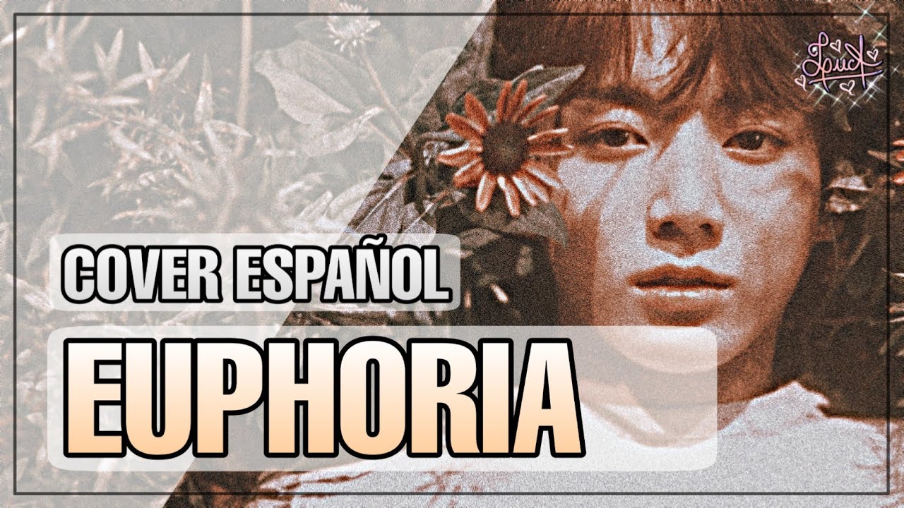 Euphoria • Español/Spanish ver.【LucA】BTS Jungkook 💕