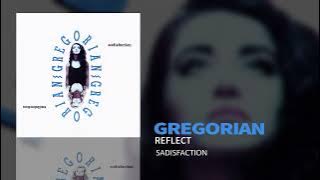 Gregorian - Reflect (Sadisfaction - The First Album)