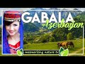 Gabala || City in Azerbaijan || Mesmerizing Nature TV