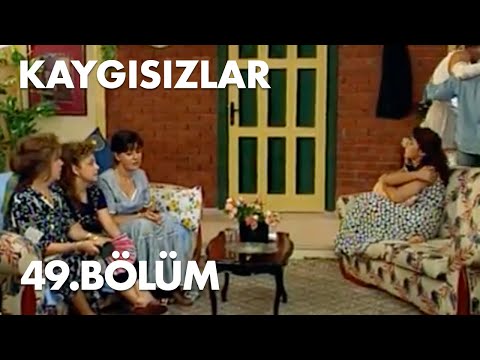 Kaygısızlar 49.Bölüm - Full Bölüm